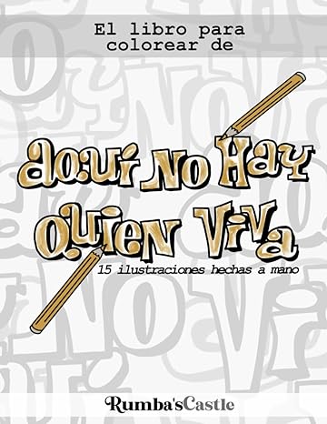 Aqui No Hay Quien Viva: Libro para colorear